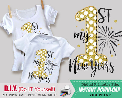 My First New Years Printable Iron On Digital Transfer - New Year's Eve Shirt - 1st New Years - INSTANT DOWNLOAD - CraftyKizzy