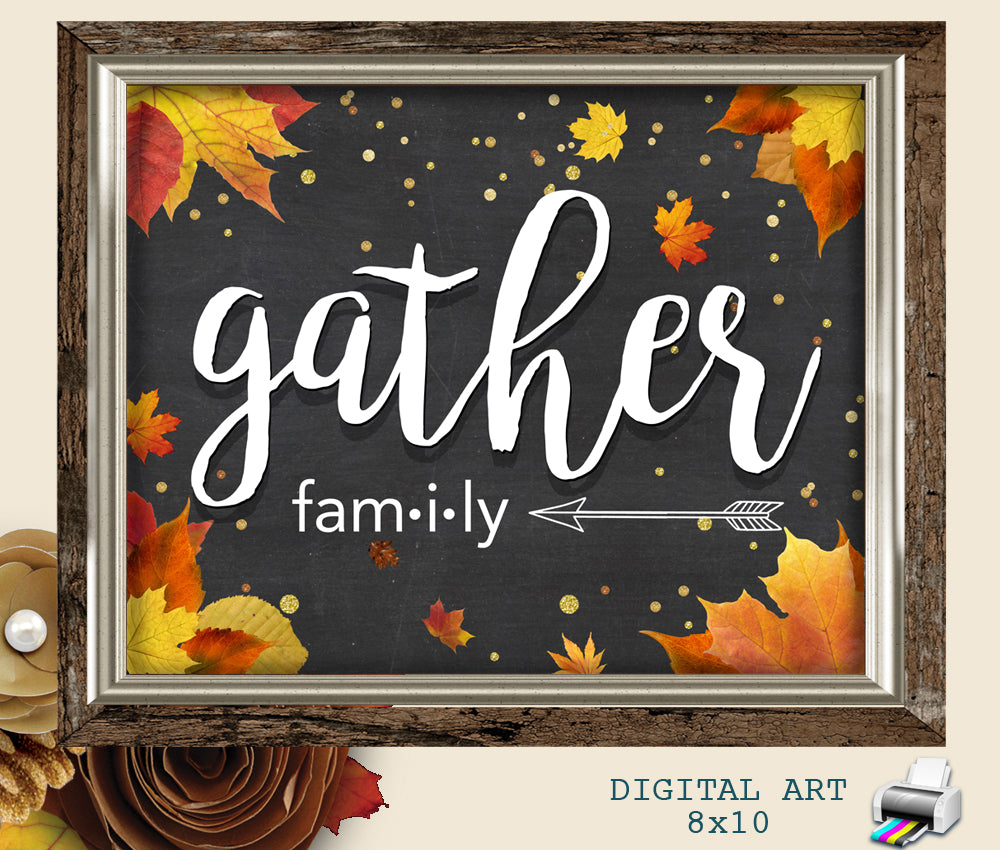 Thanksgiving Rustic Wall Print - Printable Table Centerpiece - Gather Family Quote Sign - Fall Home Decor - CraftyKizzy