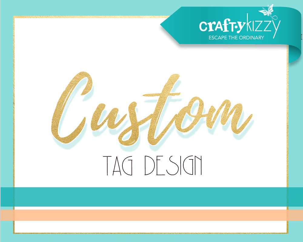 Custom Tag Design - Birthday Hang Tags - Event Tags - Thank You Tags - All Occasions - CraftyKizzy