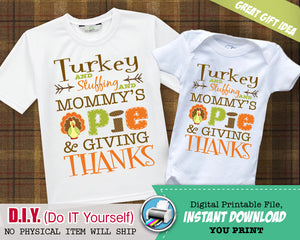 Giving Thanks First Thanksgiving Outfit - Printable Onesie Iron On - Turkey Stuffing Pumpkin Pie Giving Thanks - Instant Download - CraftyKizzy