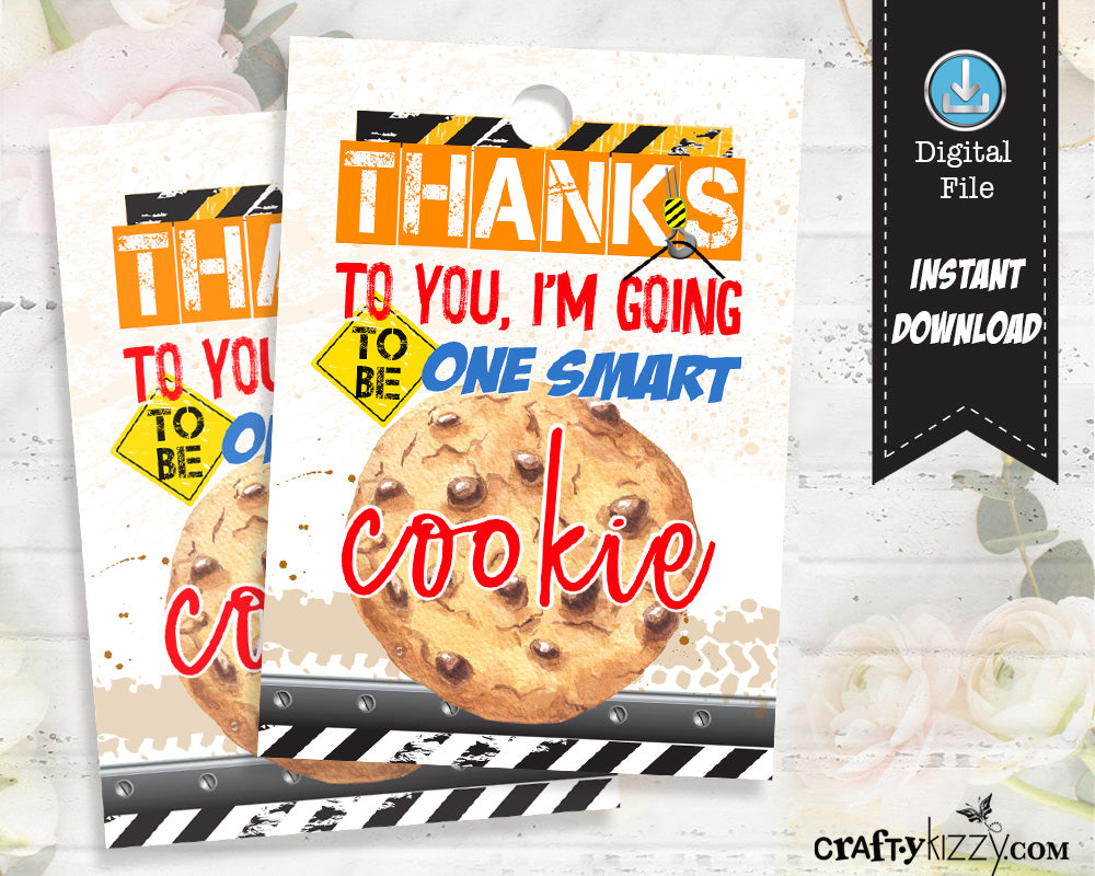One Smart Cookie Teacher Tag - Printable First Day of School Tags – CraftyKizzy for Thank You For Making Me One Smart Cookie Free Printable