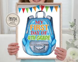 My First Day of School Photo Prop Sign - Printable Backpack FOURTH Grade Sign - My First Day of Fourth Grade - First Day Photo Prop - INSTANT DOWNLOAD - CraftyKizzy