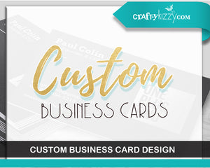 Custom Business Card Design - CraftyKizzy