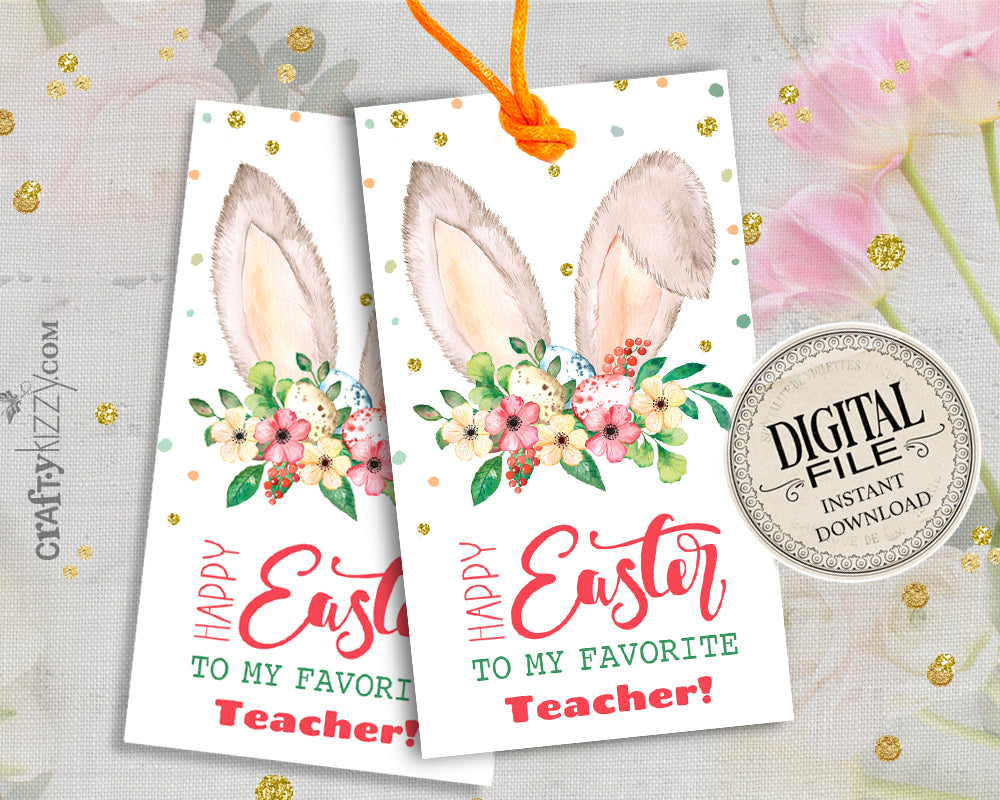 Happy Easter Teacher Gift Tags - School Thank you Favor Tag - Easter Gift Basket Tags - Teacher Appreciation - INSTANT DOWNLOAD
