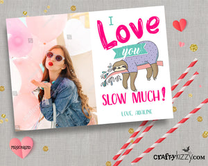 I Love You SLOW Much Photo Valentine's Day Cards - Personalized Valentines for Kids - Sloth Valentine Pun - CraftyKizzy